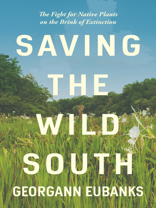 Title details for Saving the Wild South by Georgann Eubanks - Available